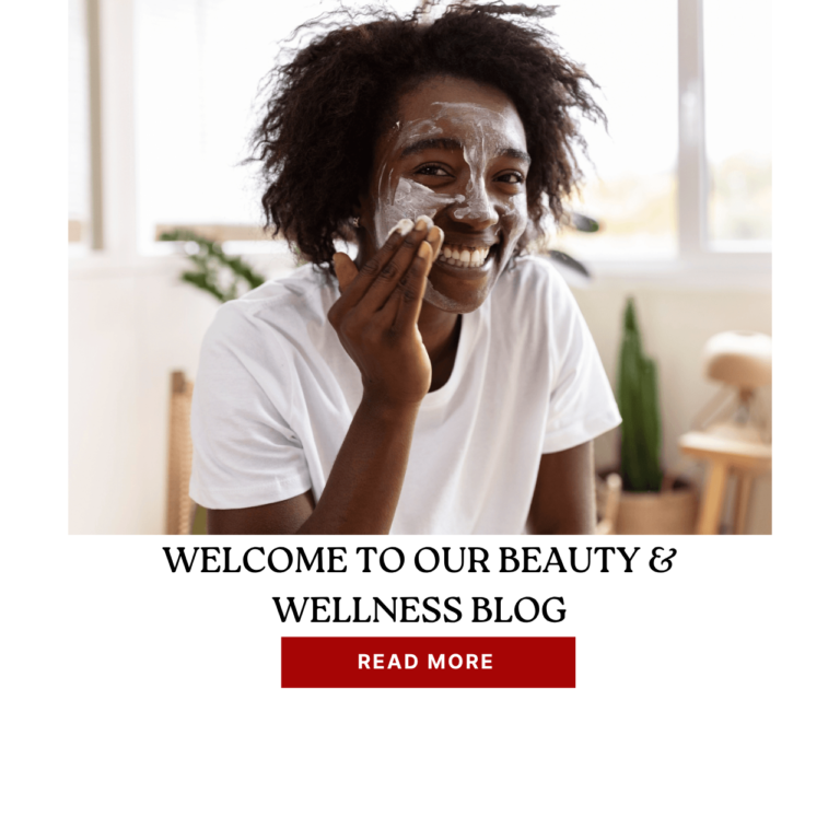 WELCOME TO OUR BEAUTY & WELLNESS BLOG