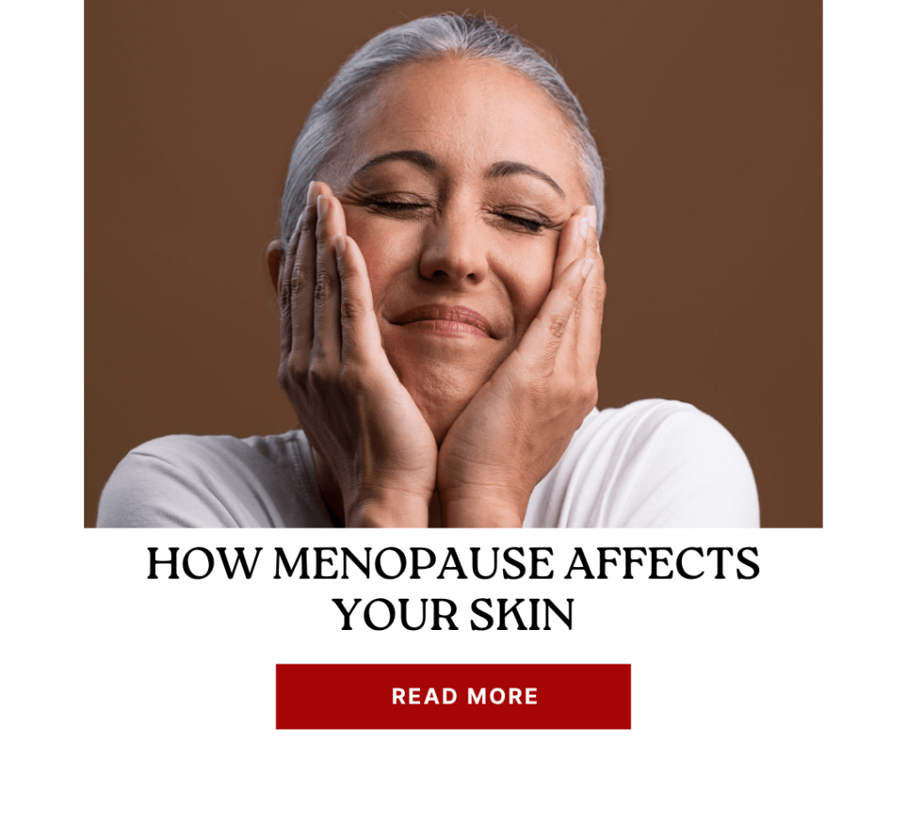 how menopause affects your skin